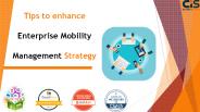 Tips to enhance your Enterprise Mobility Management Strategy