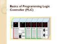 Basics of Programmable Logic Control (PLC) PowerPoint PPT Presentation