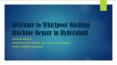 Whirlpool washing machine repair in Hyderabad PowerPoint PPT Presentation