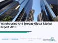 Warehousing And Storage Global Market Report 2019 PowerPoint PPT Presentation