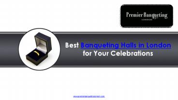 Best Banqueting Halls in London for Your Celebrations