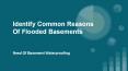 Identify Common Reasons Of Flooded Basements PowerPoint PPT Presentation