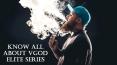 Know All About VGOD Elite Series PowerPoint PPT Presentation