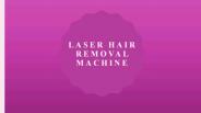 Laser Hair Removal Machine