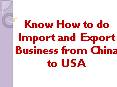 Know How to do Import and Export Business from China to USA PowerPoint PPT Presentation