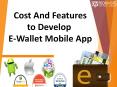Cost And Features to Develop an eWallet Mobile App