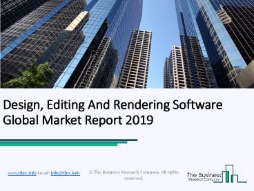 Design, Editing And Rendering Software Global Market Report 2019