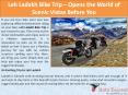 Leh Ladakh Bike Trip – Opens the World of Scenic Vistas Before You PowerPoint PPT Presentation