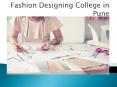 Fashion Designing College in Pune (1) PowerPoint PPT Presentation