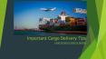 Important Cargo Delivery Tips PowerPoint PPT Presentation
