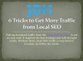 6 Tricks to Get More Traffic from Local SEO PowerPoint PPT Presentation