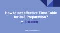 How to set effective Time Table for IAS Preparation? PowerPoint PPT Presentation