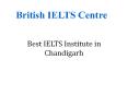 Best IELTS Institute in Chandigarh PowerPoint PPT Presentation