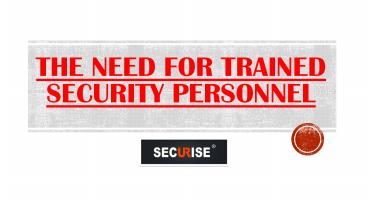 The Need For Trained Security Personnel