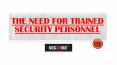 The Need For Trained Security Personnel PowerPoint PPT Presentation