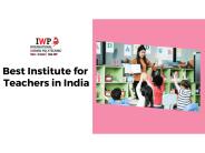 Best Institute for Teachers in India
