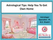 Astrological Tips To Get Your Own Home