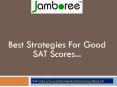 Best Strategies For Good SAT Scores PowerPoint PPT Presentation