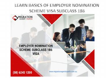 LEARN BASICS OF EMPLOYER NOMINATION SCHEME VISA SUBCLASS 186
