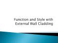Function and Style with External Wall Cladding PowerPoint PPT Presentation