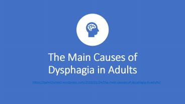 Main reasons of dysphagia in adults