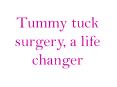 Tummy Tuck Surgery, a life changer PowerPoint PPT Presentation