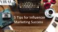5 Tips for Influencer Marketing Success PowerPoint PPT Presentation