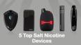Top 5 Salt Nicotine Devices For Vaping PowerPoint PPT Presentation