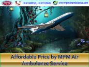 Most Reliable MPM Air Ambulance Service in Chandigarh