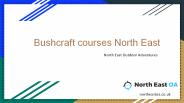Bushcraft courses by North East Outdoor Adventure