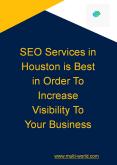 SEO Services in Houston is Best in Order To Increase Visibility To Your Business PowerPoint PPT Presentation
