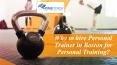 Why to hire Personal Trainer in Boston for Personal Training? PowerPoint PPT Presentation