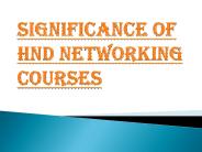 Enroll Yourself in the HND Networking Courses