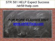 STR 581 HELP Expect Success /str581help.com