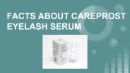 Facts About Careprost Eyelash Serum
