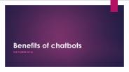 Benefits of Chatbots - The Power of AI