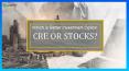 Which is Better Investment Option CRE or Stocks PowerPoint PPT Presentation