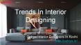 Trends In Interior Designing PowerPoint PPT Presentation