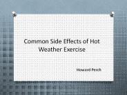 Howard Perch: Common Side Effects of Hot Weather Exercise