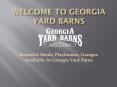 Beautiful Sheds, Playhouses, Garages Available At Georgia Yard Barns PowerPoint PPT Presentation