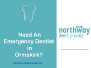 Emergency Dentist In Ormskirk