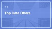 Top Date Offers- For You