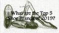 Top Shoe brands for 2019 PowerPoint PPT Presentation