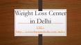 Weight Loss Center in Delhi PowerPoint PPT Presentation