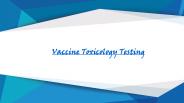 Vaccine toxicology testing