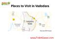 Best Places to visit in Vadodara PowerPoint PPT Presentation