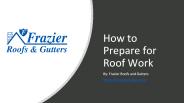 How to Prepare for Roof Work