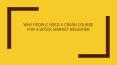 WHY PEOPLE NEED A CRASH COURSE FOR A STOCK MARKET BEGGINER PowerPoint PPT Presentation