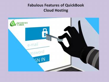 Fabulous Features of QuickBook Cloud Hosting | Account Cares