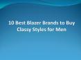 10 Best Blazer Brands to Buy Classy Styles for Men